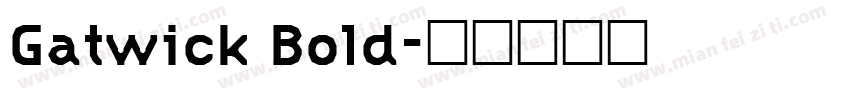 Gatwick Bold字体转换